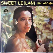Hal Aloma And His Orchestra - Sweet Leilani