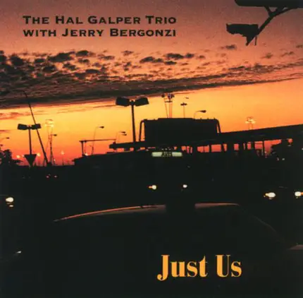 Hal Galper Trio , Jerry Bergonzi - Just US
