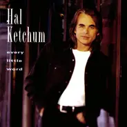 Hal Ketchum - Every Little Word