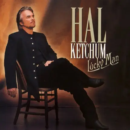 Hal Ketchum - Lucky Man