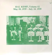 Hal Kemp - Volume 12, May 18, 1939 - Jul. 24, 1939