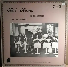 Hal Kemp & His Orchestra - 1935 - 1936 Broadcasts