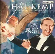 Hal Kemp And His Orchestra - Got A Date With An Angel