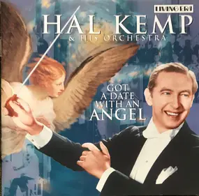 Hal Kemp & His Orchestra - Got A Date With An Angel