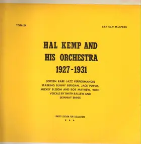 Hal Kemp & His Orchestra - Hal Kemp And His Orchestra 1927-1931