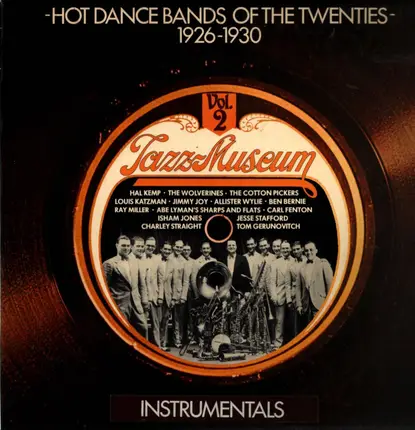 Hal Kemp, The Wolverines, The Cotton Pickers... - Jazz-Museum Vol. 2 - Hot Dance Bands Of The Twenties 1926-1930