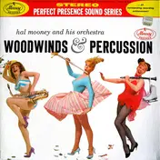 Hal Mooney And His Orchestra - Woodwinds And Percussion