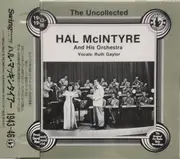 CD - Hal McIntyre And His Orchestra - The Uncollected Hal McIntyre, 1943-1946