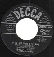 Hal McIntire And His Orchestra - By The Light Of The Silvery Moon / Swingin' Down The Lane