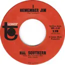 7inch Vinyl Single - Hal Southern With The Frontiersmen And Joanie Hall - I Remember Jim / Forty-Nine Acres Of Water