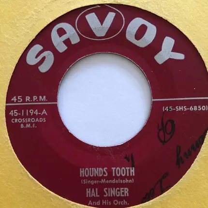 Hal Singer And His Orchestra - Hounds Tooth / Crossroads