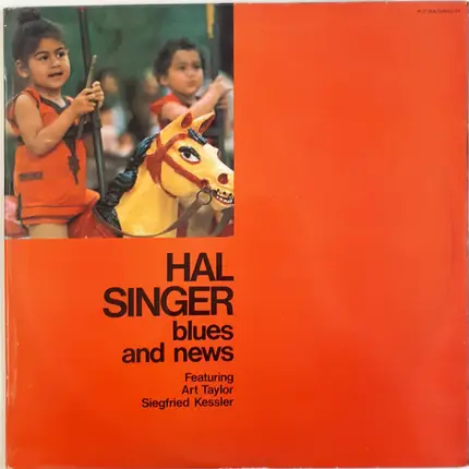Hal Singer Featuring Art Taylor , Siegfried Kessler - Blues and News