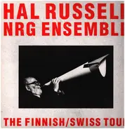 Hal Russell NRG Ensemble - The Finnish/Swiss Tour