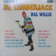 Hal Willis - Mr. Lumberjack: Volume 2