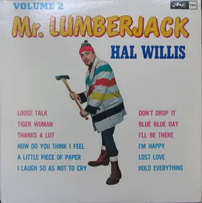 Hal Willis - Mr. Lumberjack: Volume 2