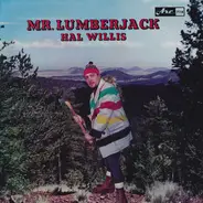 Hal Willis - Mr. Lumberjack