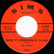Hal Willis - When It's Springtime In Alaska / Creole Rose
