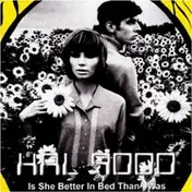 Hal 9000 - Is She Better in Bed Than I Wa