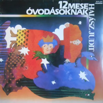 Halász Judit - 12 Mese Óvodásoknak