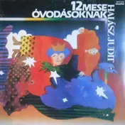 Halász Judit - 12 Mese Óvodásoknak