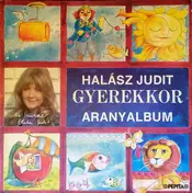 Halász Judit - Gyerekkor - Aranyalbum