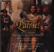 Halévy / Saint-Saens / Massenet / Gounod a.o. - Patrie! Duets from French Romantic Operas