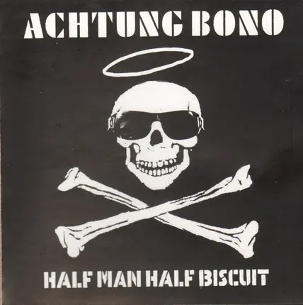 Half Man Half Biscuit - Achtung Bono