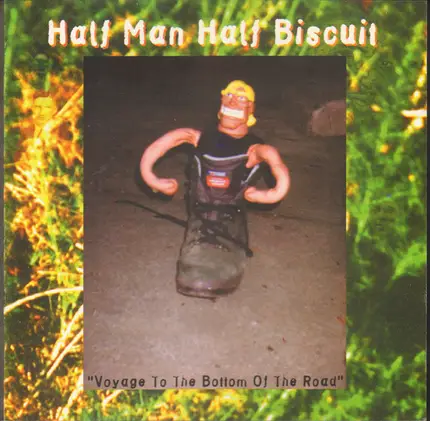 Half Man Half Biscuit - Voyage to the Bottom of the Road