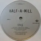 Half-A-Mill - Still