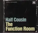 CD - Half Cousin - The Function Room