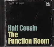 CD - Half Cousin - The Function Room
