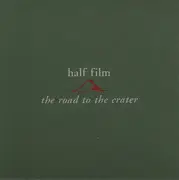 CD - Half Film - The Road To The Crater