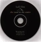 CD - Half Film - The Road To The Crater