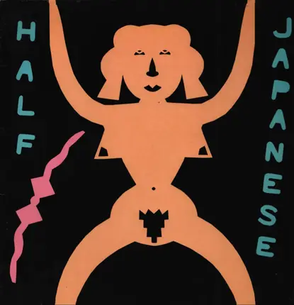 Half Japanese - Music to Strip By