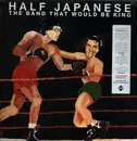 LP - Half Japanese - The Band That Would Be King - Orange Vinyl, Limited Edition, incl. Download