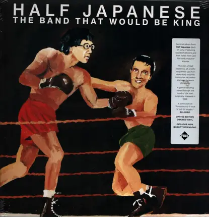 Half Japanese - The Band That Would Be King