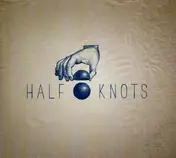 Half Knots - Half Knots