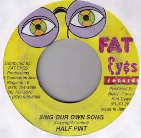 Half Pint - Sing Our Own Song