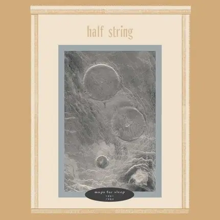 Half String - Maps For Sleep