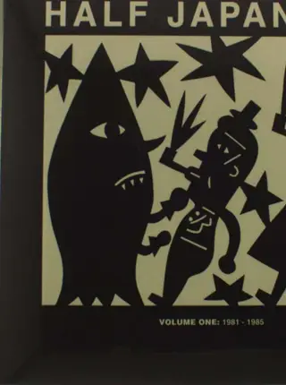 HALF JAPANESE - VOL.1: 1981-1985