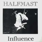 Halfmast - Influence