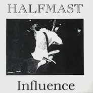 Halfmast - Influence