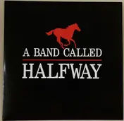 Halfway - A Band Called Halfway