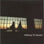 Halfway To Hazard - Halfway to Hazard