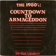 Hal Lindsey - The 1980's: Countdown To Armageddon