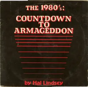 Hal Lindsey - The 1980's: Countdown To Armageddon