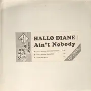 12'' - Hallo Diane - Ain't Nobody