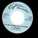 7'' - Hally McGehean And Friends - Let Me Be Annie For Christmas