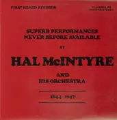 hal mcintyre - Superb Performances Never Before Available 1944 -1947