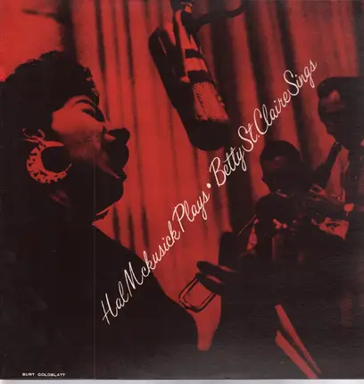 Hal McKusick, Betty St. Claire - Hal Mckusick Plays - Betty St. Claire Sings